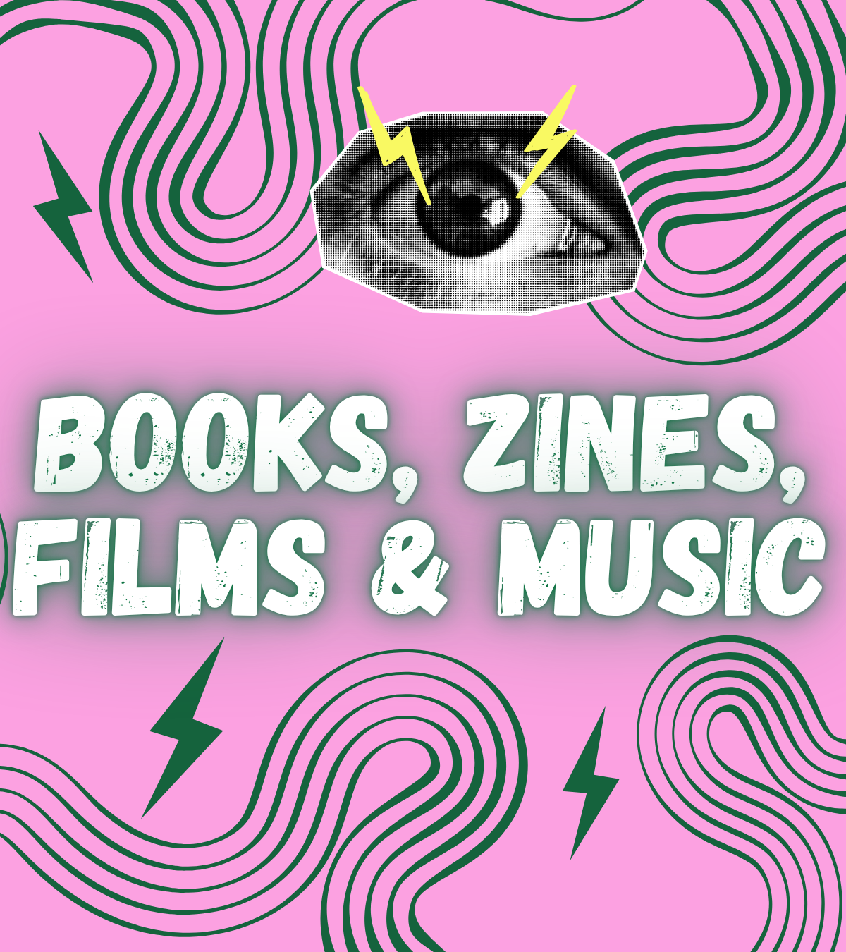Books, Zines, Films & Music