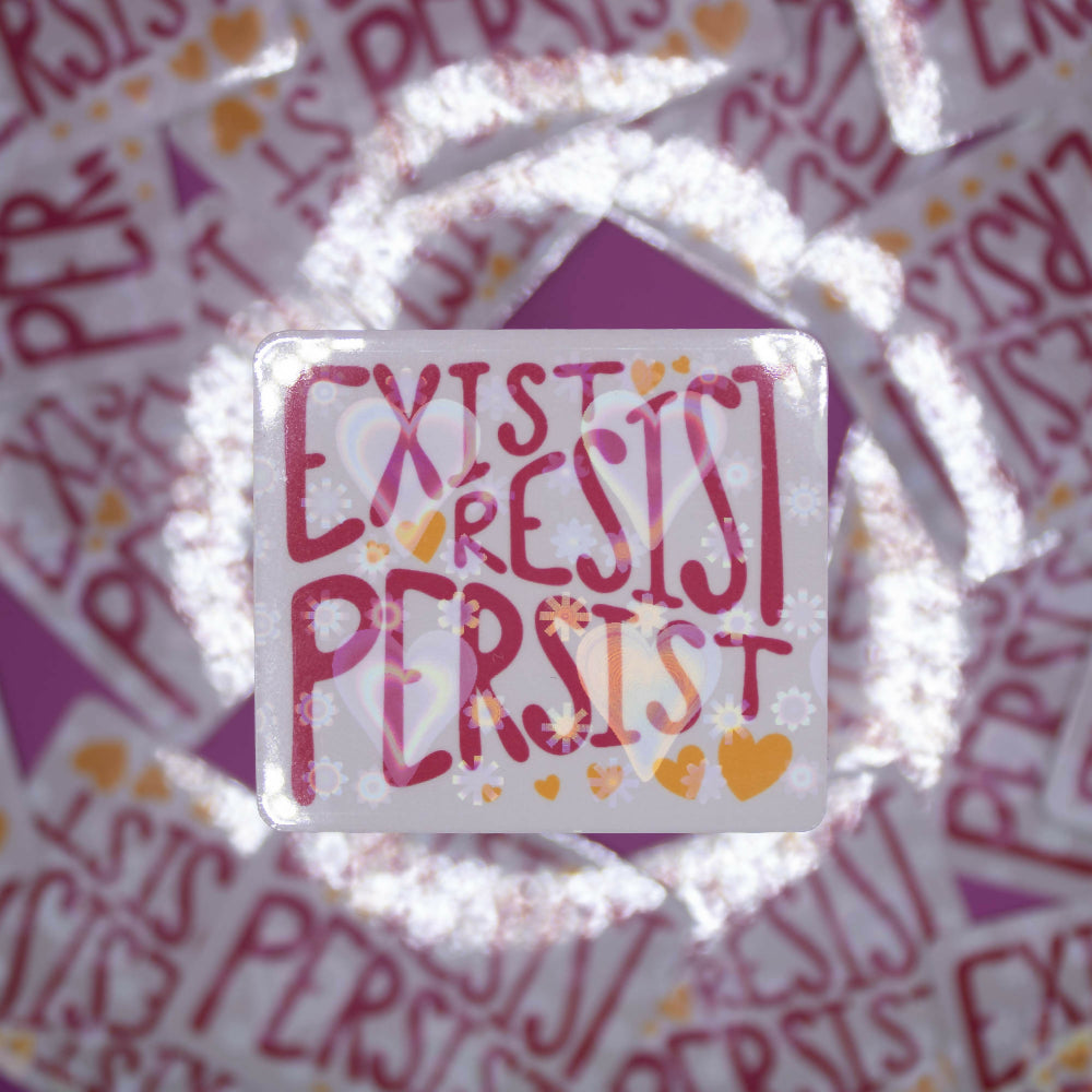 Exist Resist Persist Sticker
