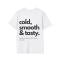Cold Smooth and Tasty - Slow Fashion Product - free shipping