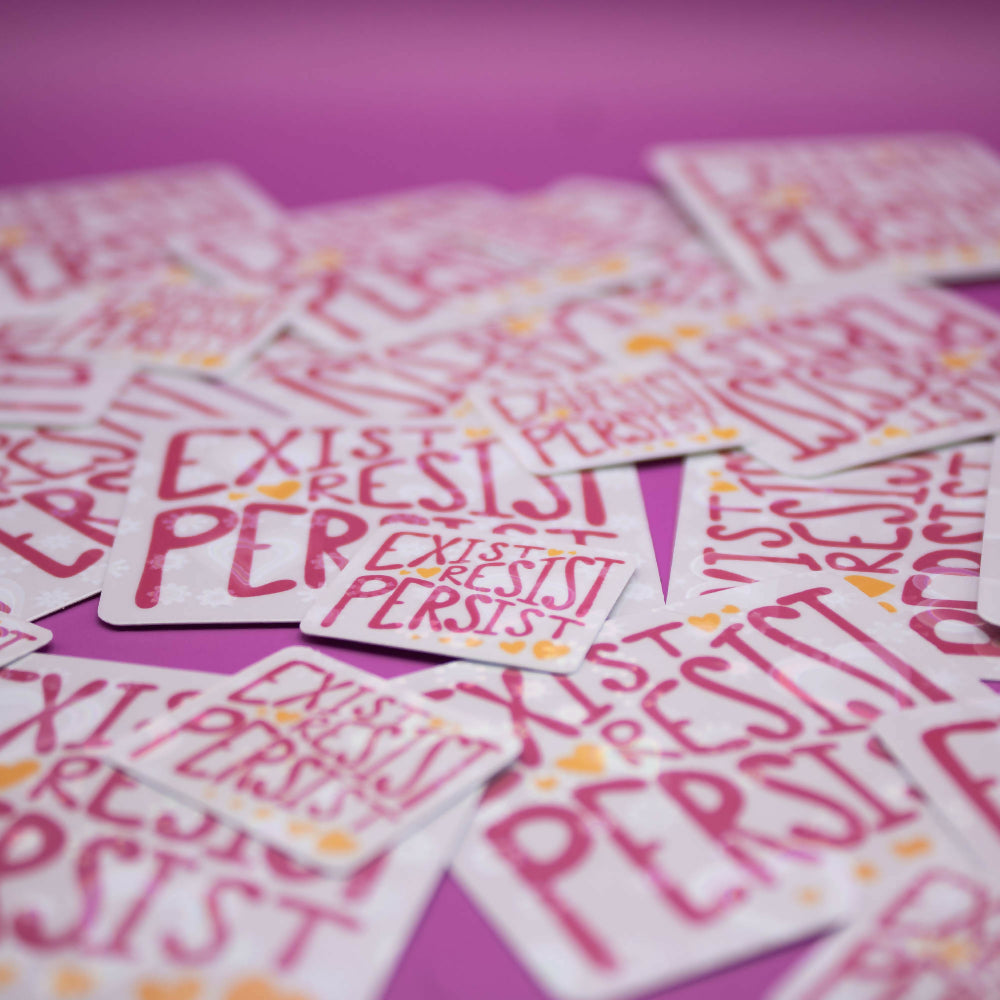 Exist Resist Persist Sticker