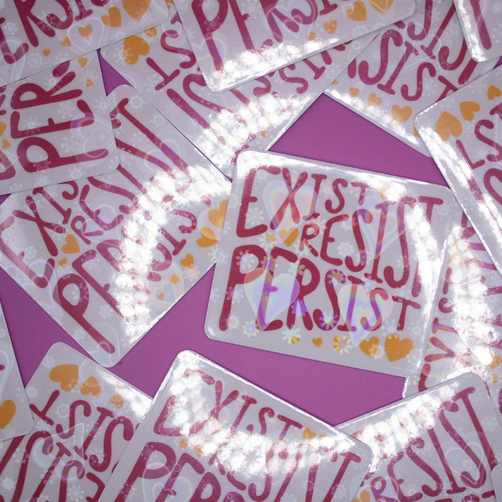 Exist Resist Persist Sticker