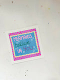 Common Sense Reminder Mermaids Believe in You Tiny Artwork