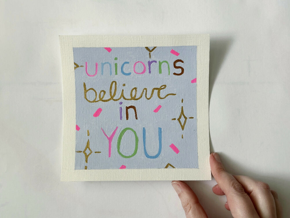 Common Sense Reminder Unicorns Believe in You Tiny Artwork
