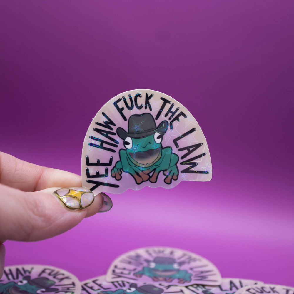 Yee Haw Fuck The Law Sticker