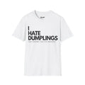 I Hate Dumplings - Slow Fashion Product - free shipping