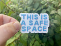 Safe Space Vinyl Sticker