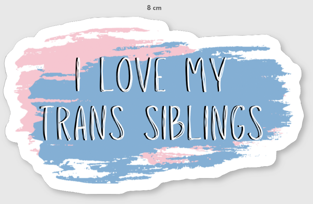 I Love My Trans Siblings Sticker